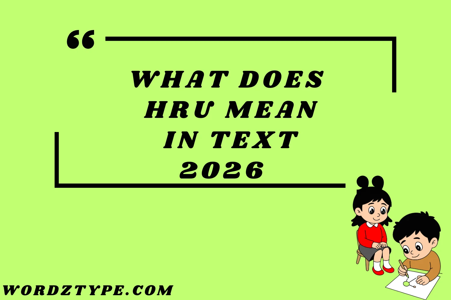 What Does HRU Mean in Text