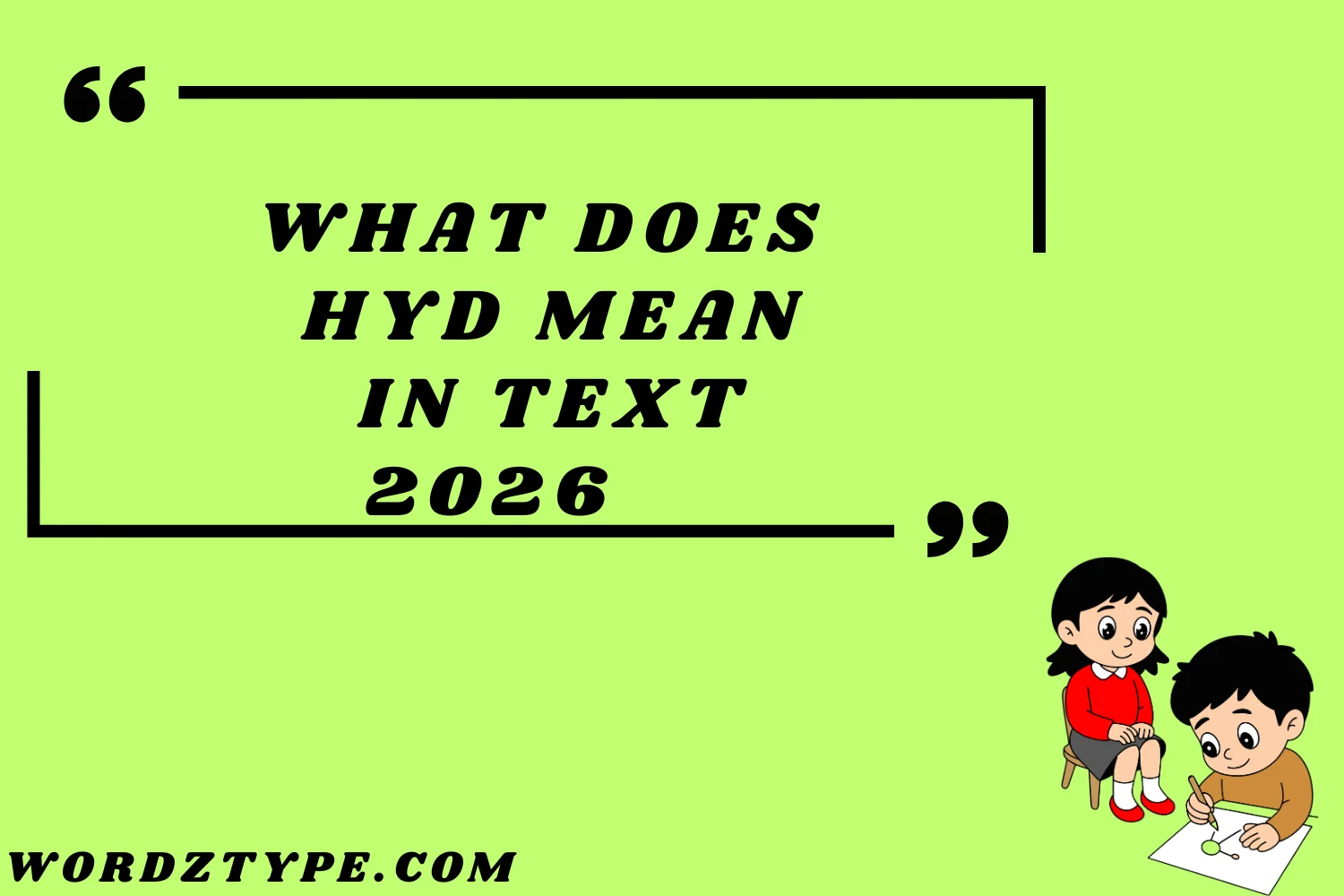 What Does HYD Mean in Text