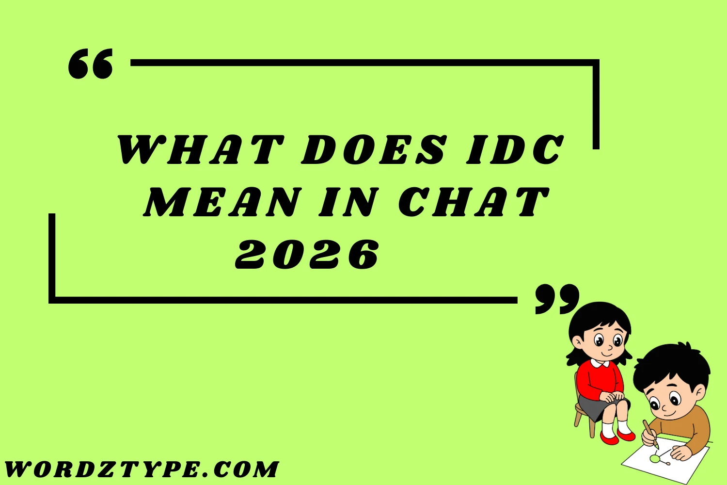 What Does IDC Mean in Chat