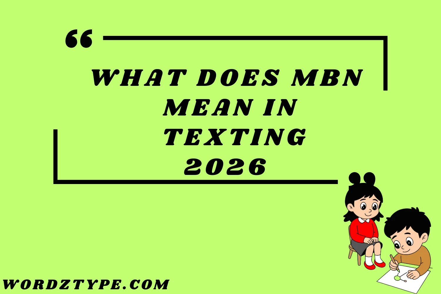 What Does MBN Mean in Texting
