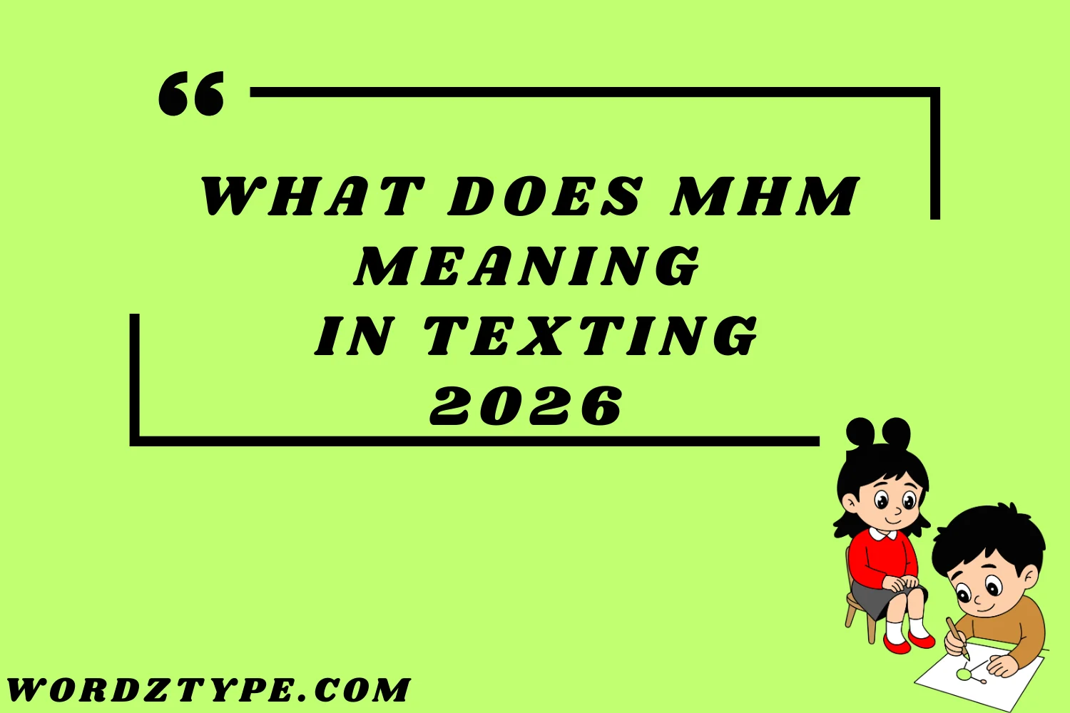 What Does Mhm Meaning in Texting