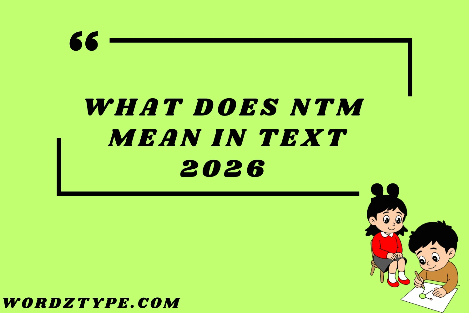 What Does NTM Mean in Text