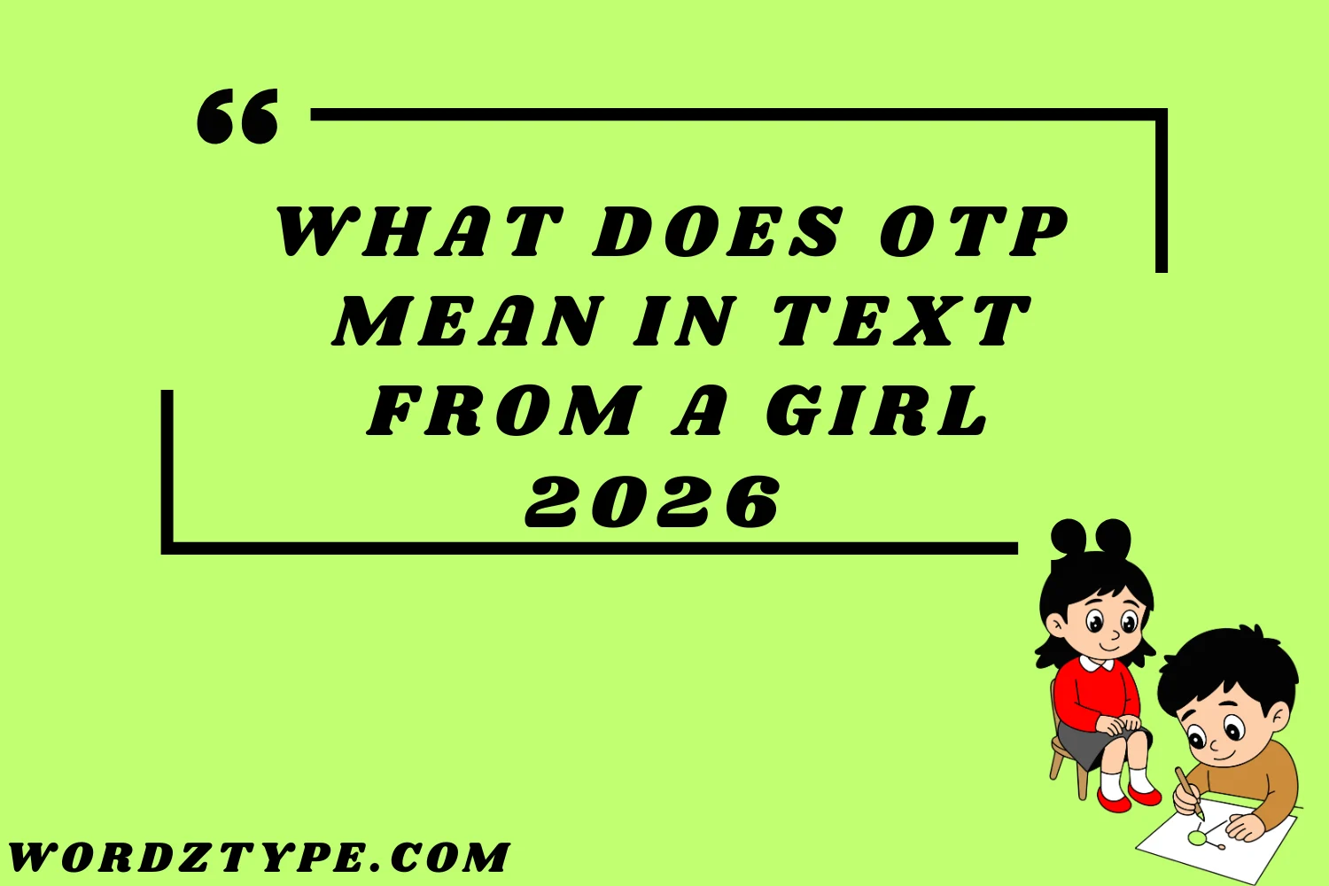 What Does OTP Mean in Text from a Girl