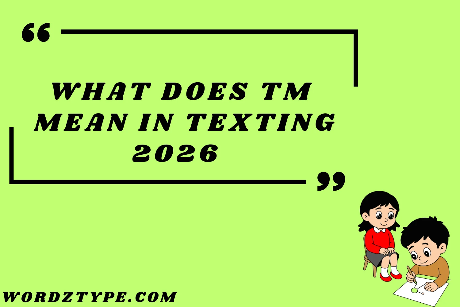 What Does TM Mean in Texting