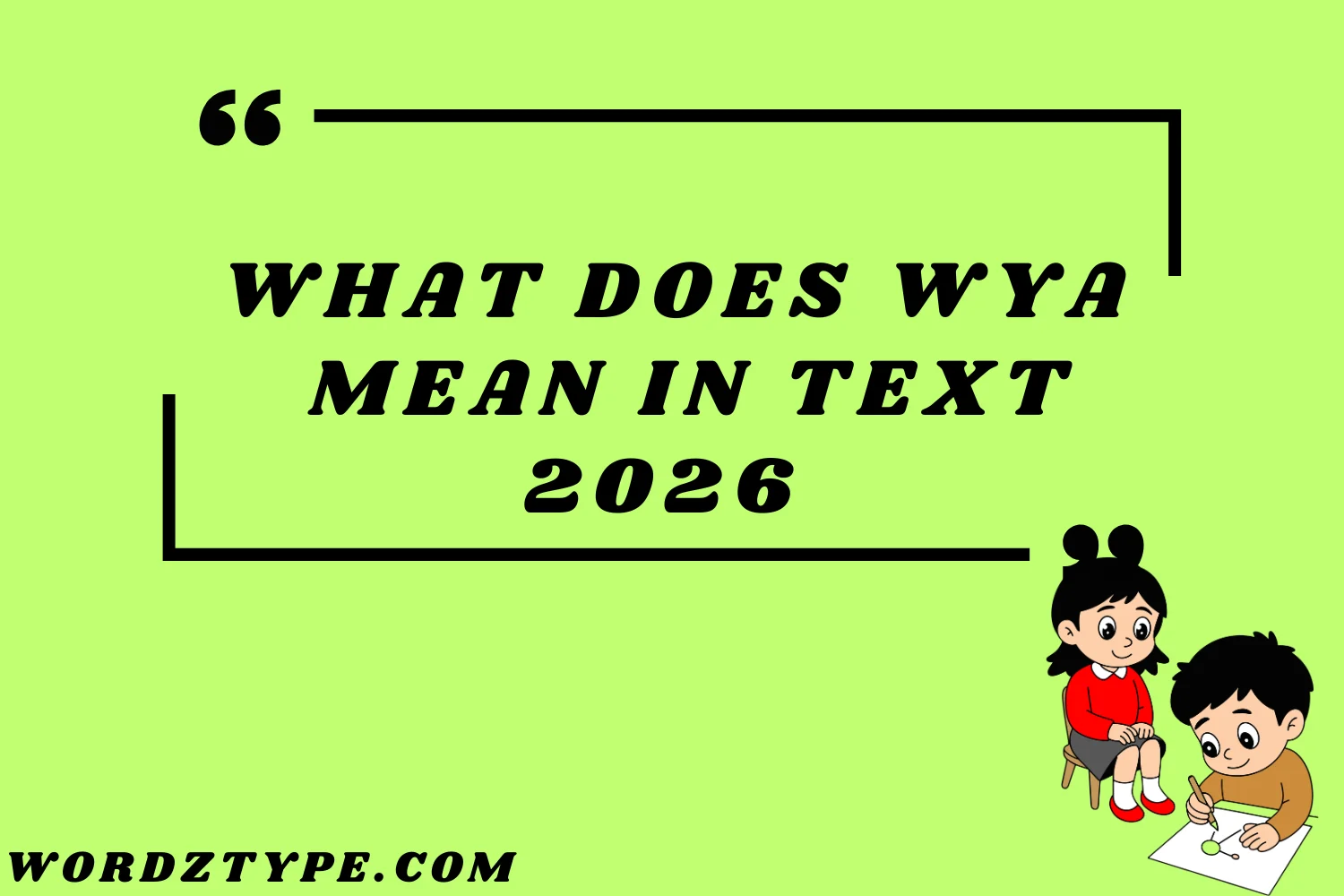 What Does WYA Mean in Text