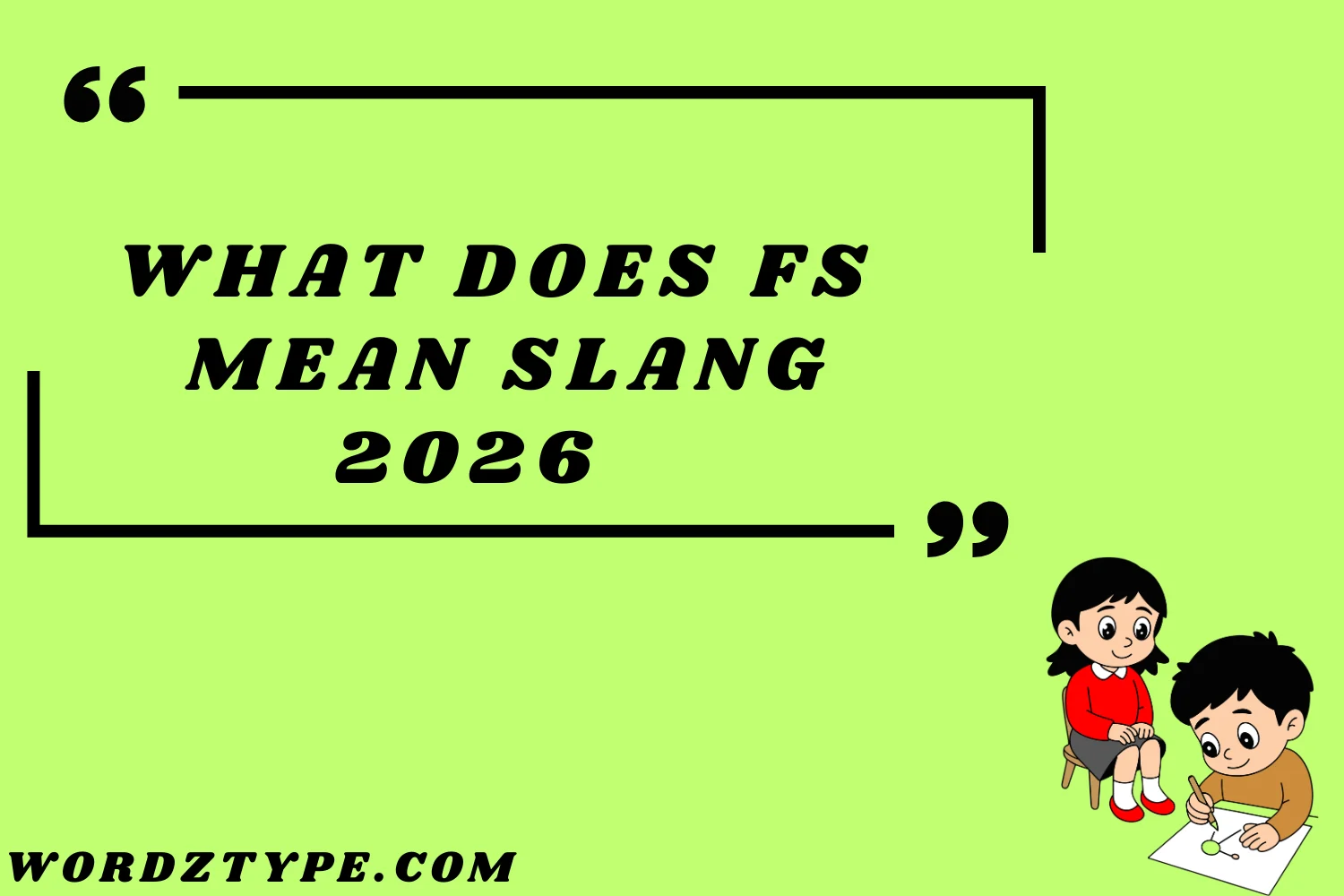 What Does FS Mean Slang