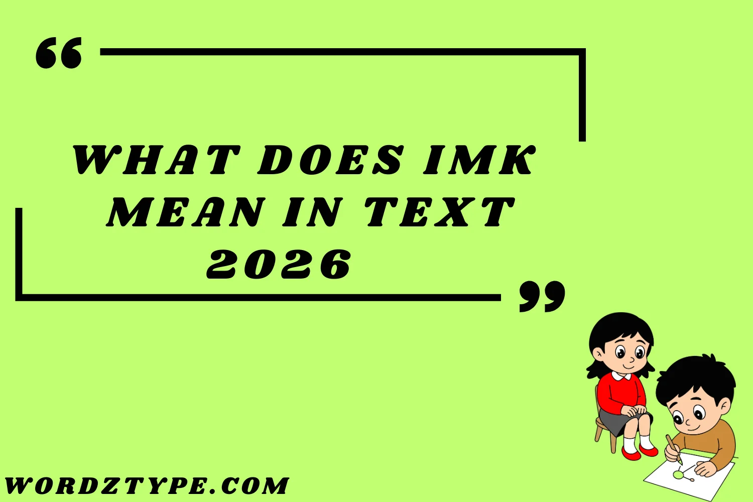 What Does IMK Mean in Text