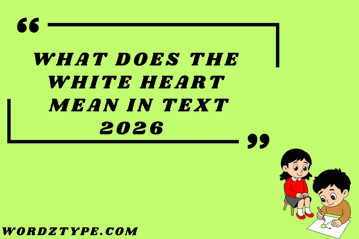 What Does the white heart mean in text