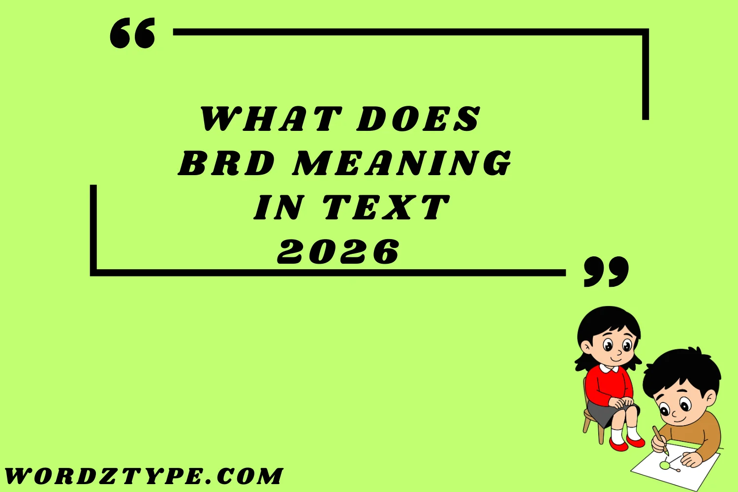 What Does BRD Meaning in Text