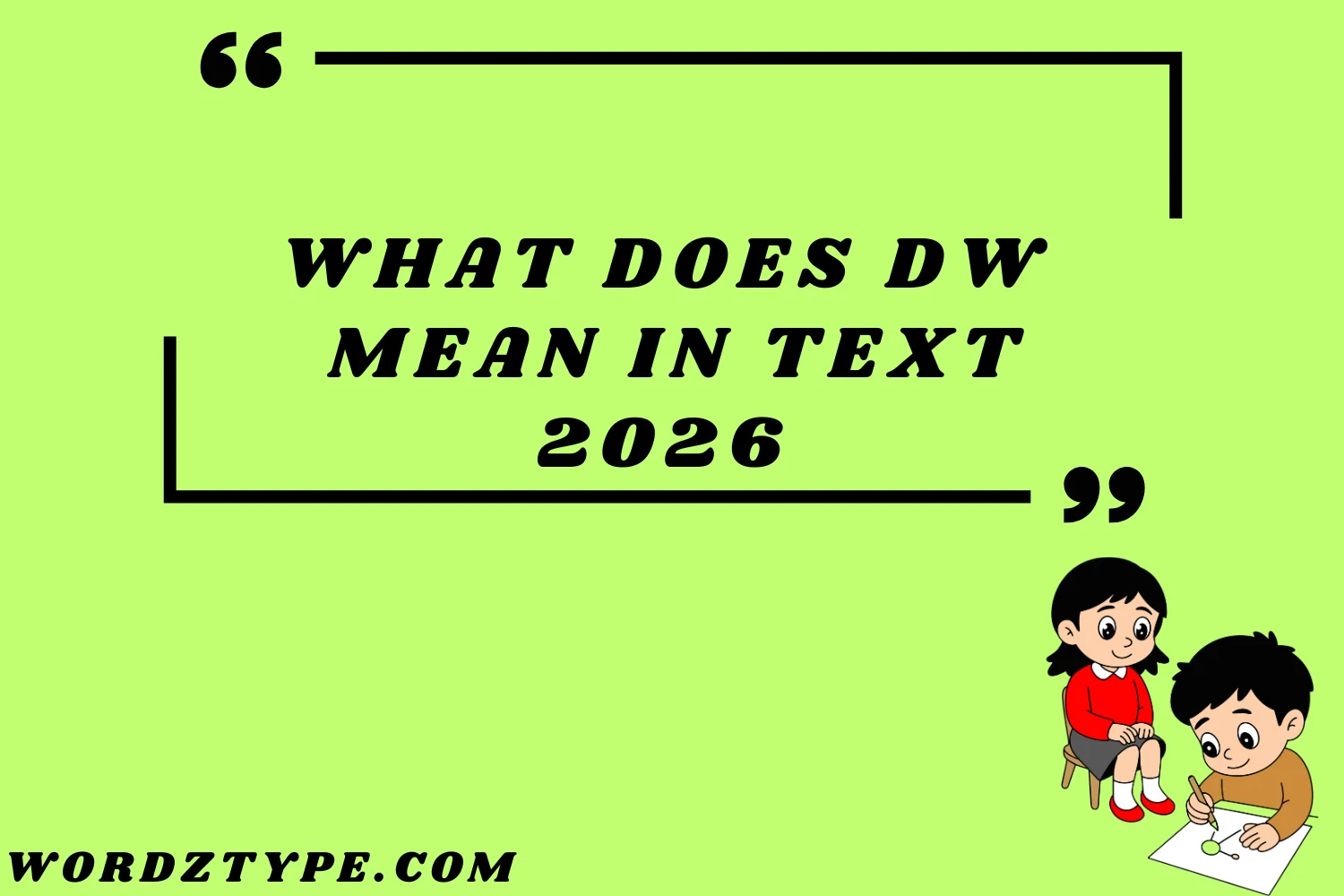 What Does DW Mean in text