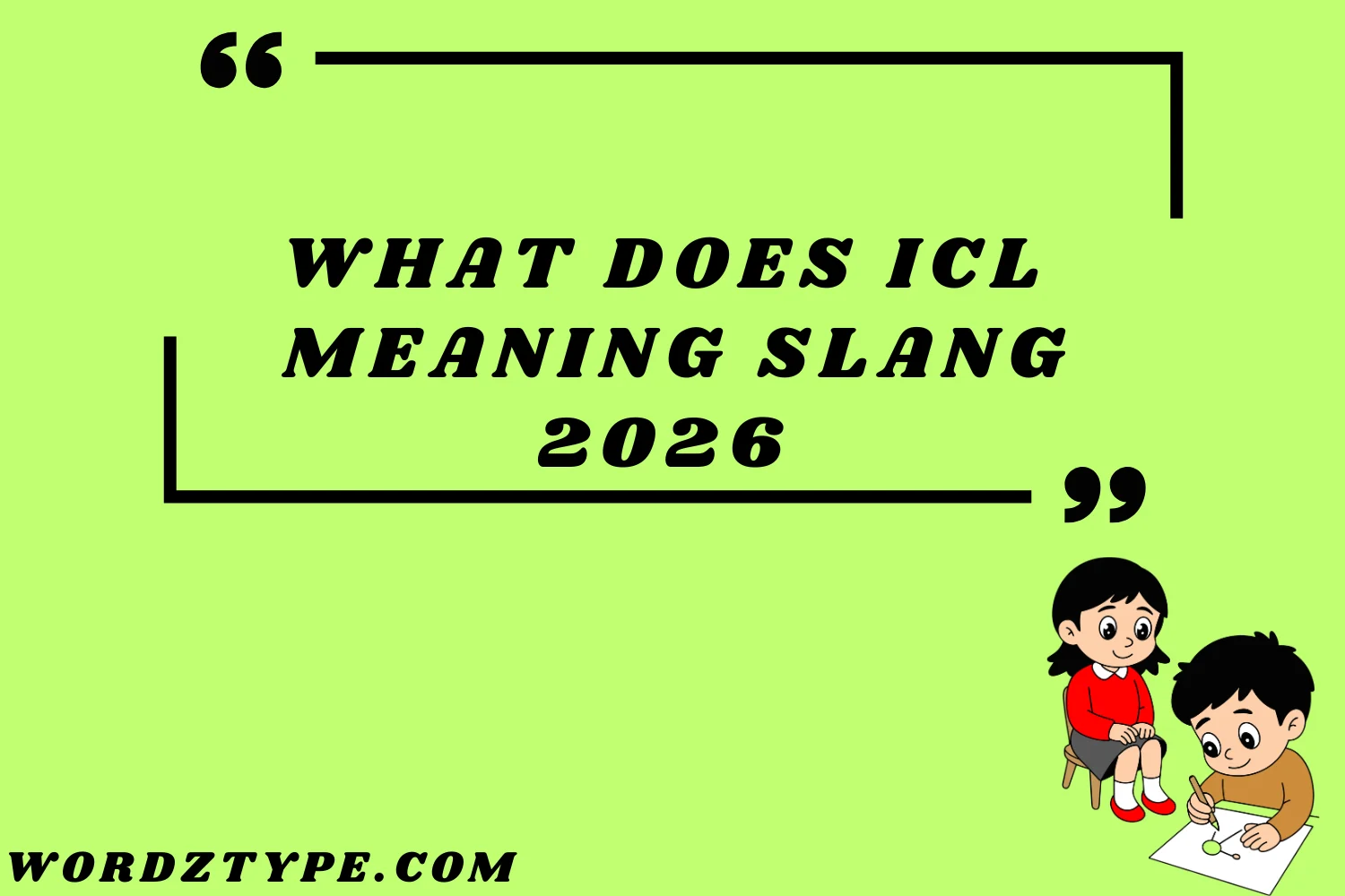 What Does ICL Meaning Slang
