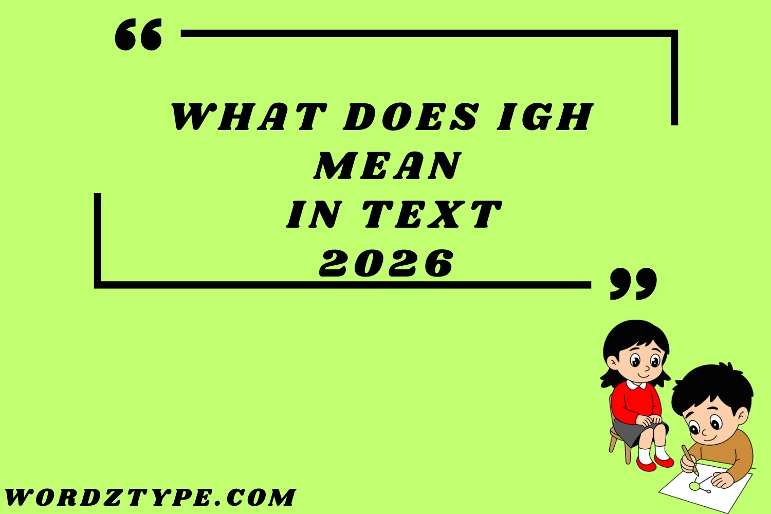 What Does IGH Mean in Text