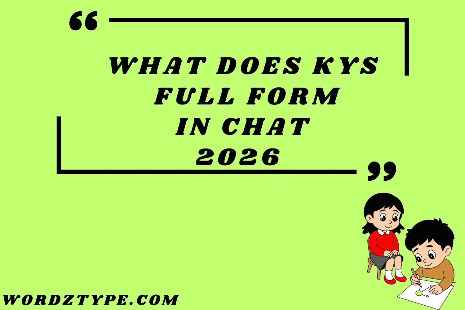 What Does KYS Full Form in Chat