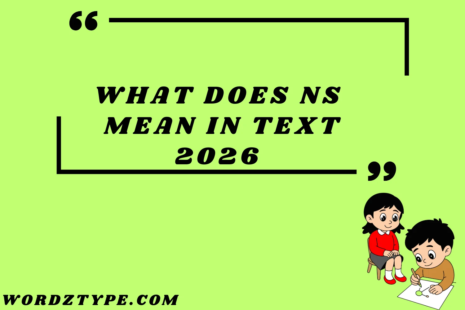 What Does NS Mean in text