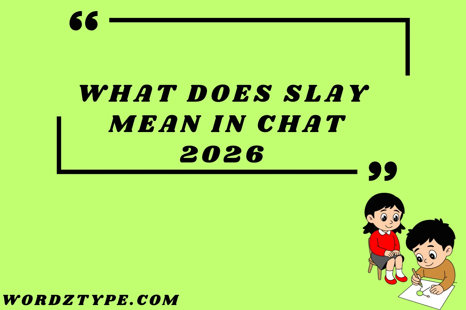 What Does Slay Mean in Chat
