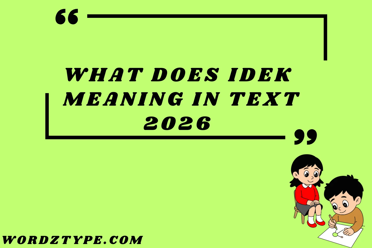 What Does idek meaning in text