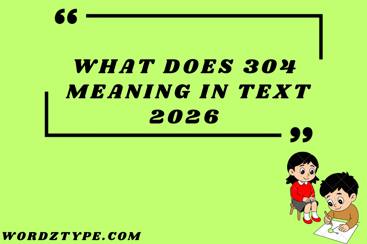 What Does 304 meaning in text