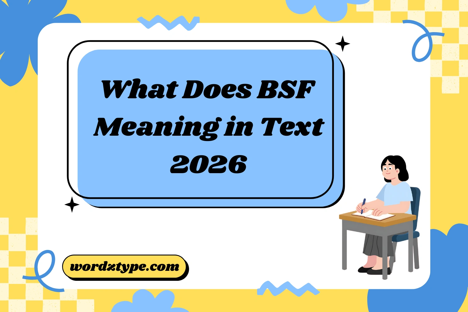 What Does BSF Meaning in Text