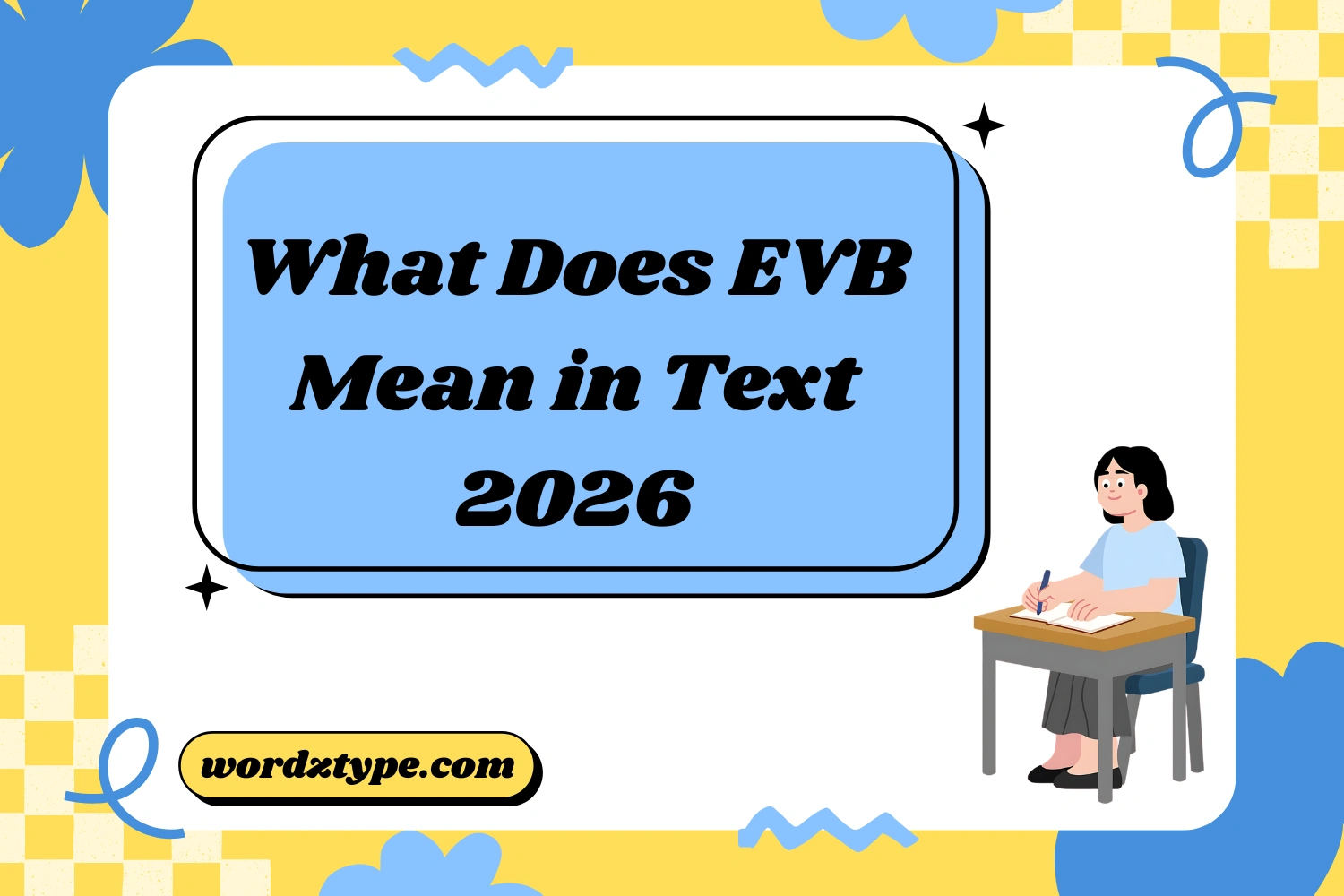 What Does EVB Mean in Text
