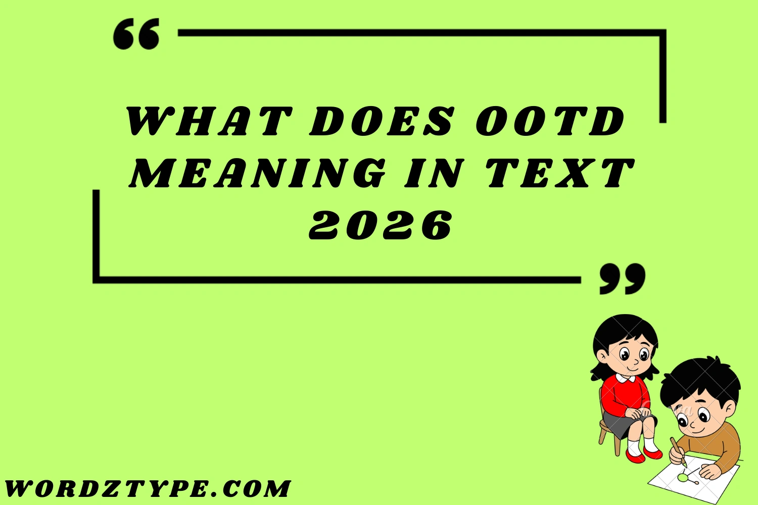 What Does OOTD Meaning in Text
